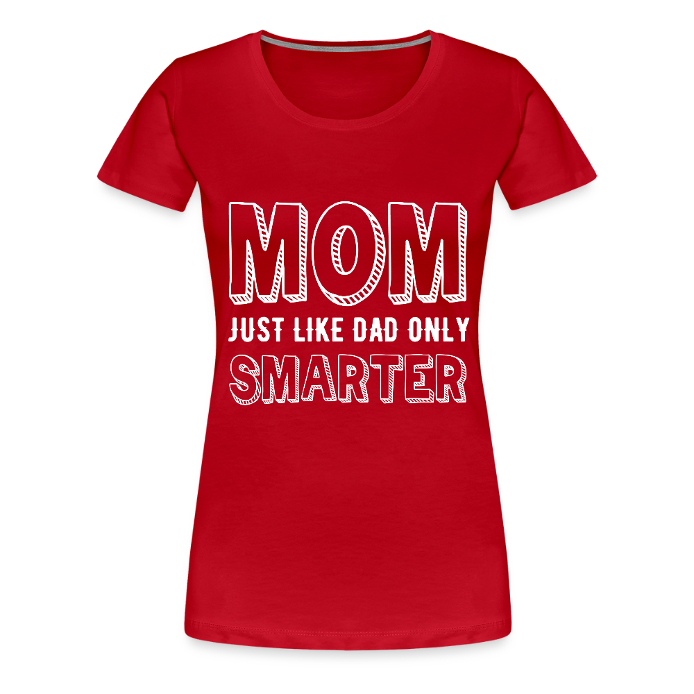 Naisten Spreadshirt Premium T-Paita Smarter MOM Printillä - punainen