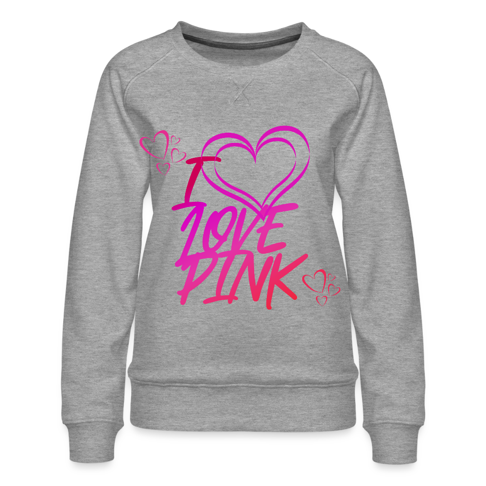 Naisten premium collegepaita I Love Pink - harmaasävyinen