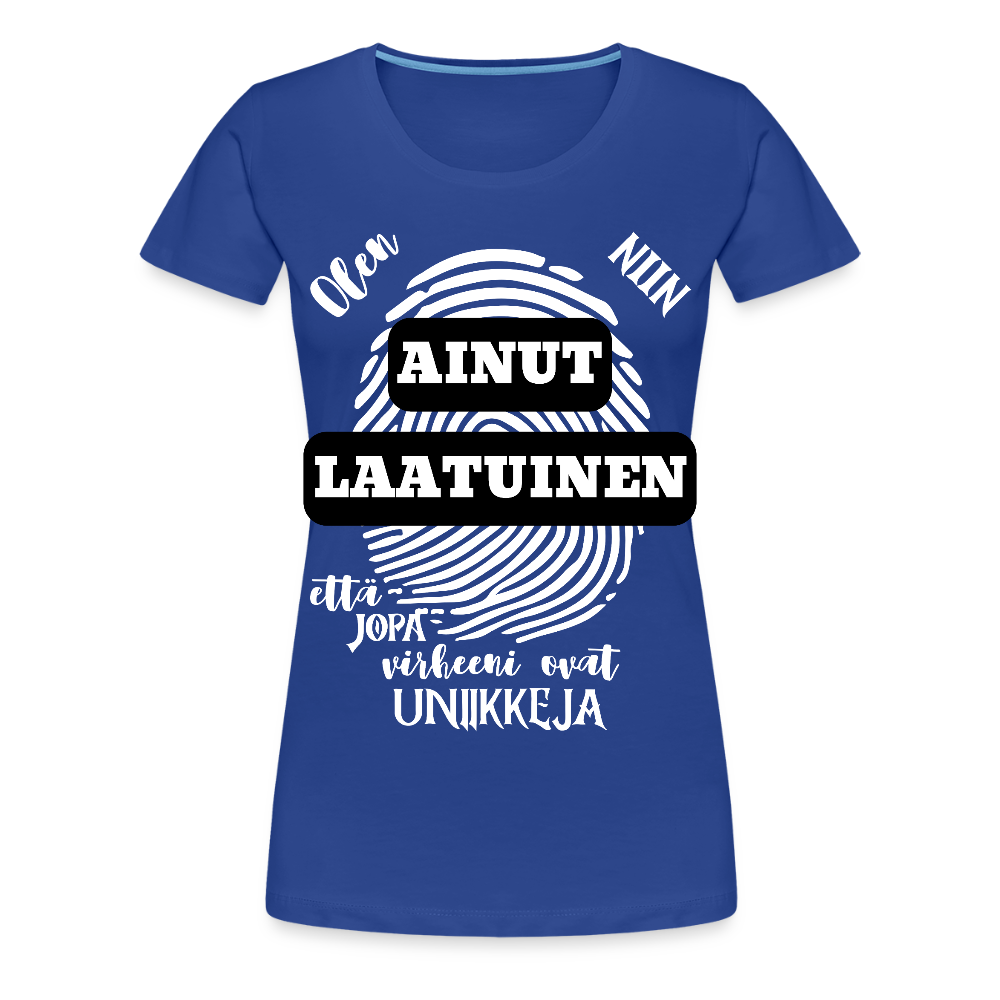 Naisten Premium T-paita Ainutlaatuinen - kuninkaansininen