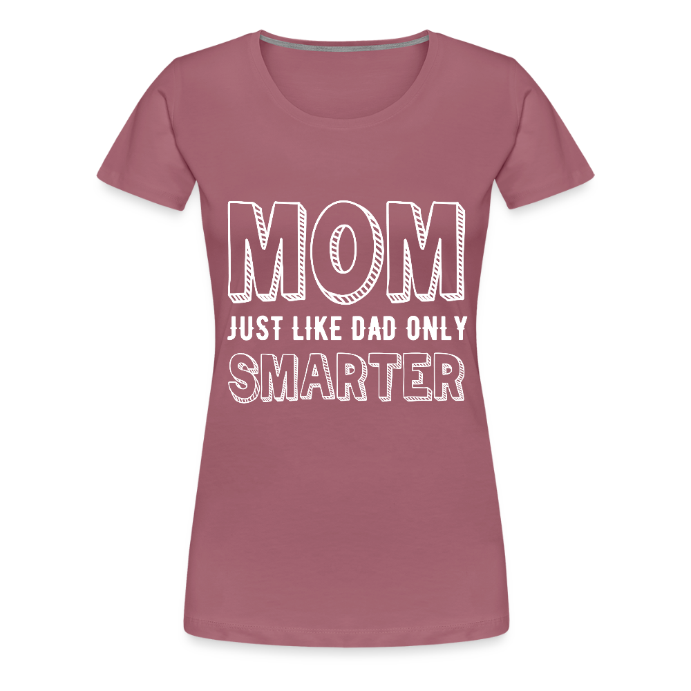 Naisten Spreadshirt Premium T-Paita Smarter MOM Printillä - malvanvärinen