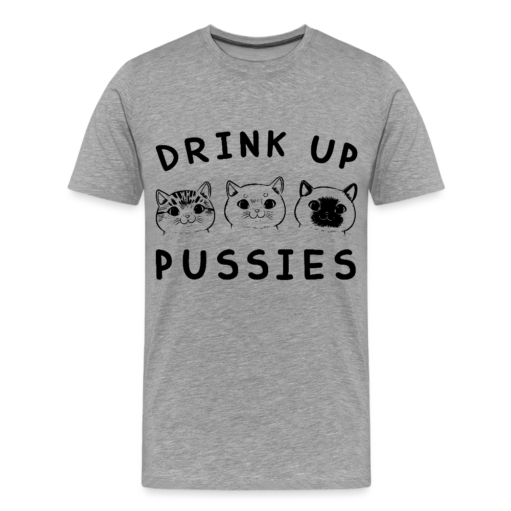 Miesten Premium T-Paita Drink Up Pussies Printillä - harmaasävyinen
