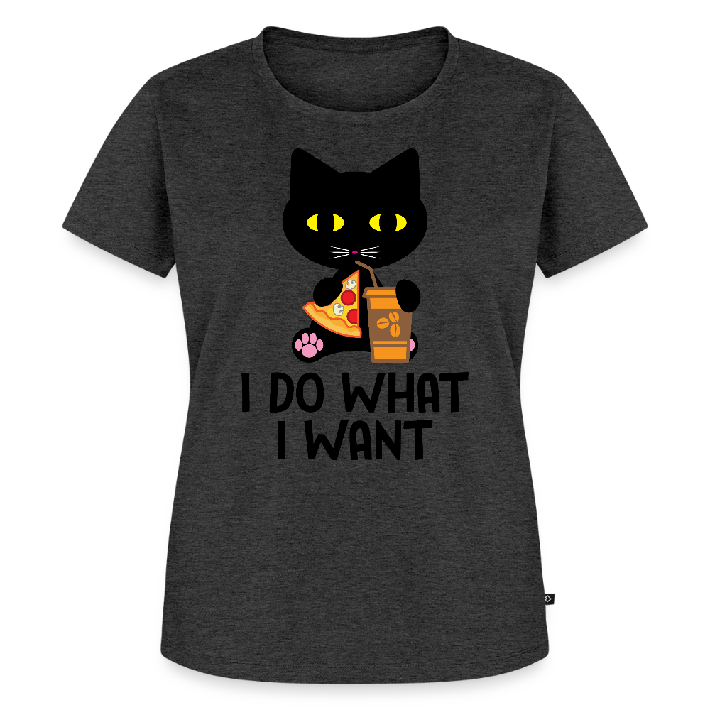 Naisten Premium T-Paita I Do What I Want - meleerattu antrasiitti
