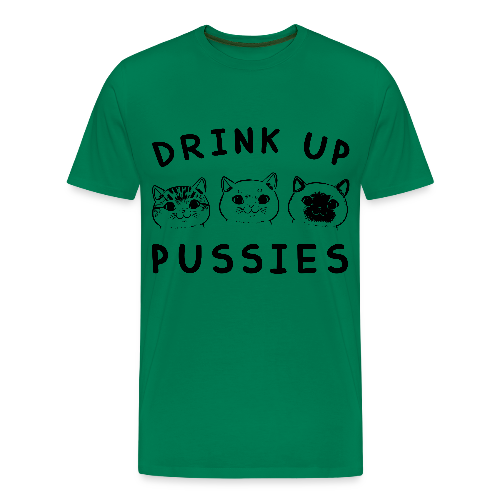 Miesten Premium T-Paita Drink Up Pussies Printillä - kelly vihreä