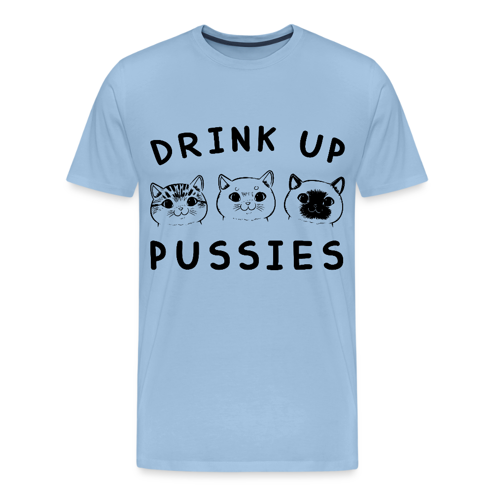 Miesten Premium T-Paita Drink Up Pussies Printillä - taivas