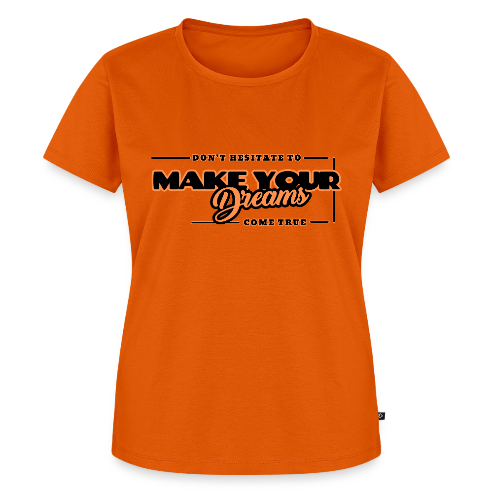 Naisten Premium T-paita make your dreams come true - oranssi