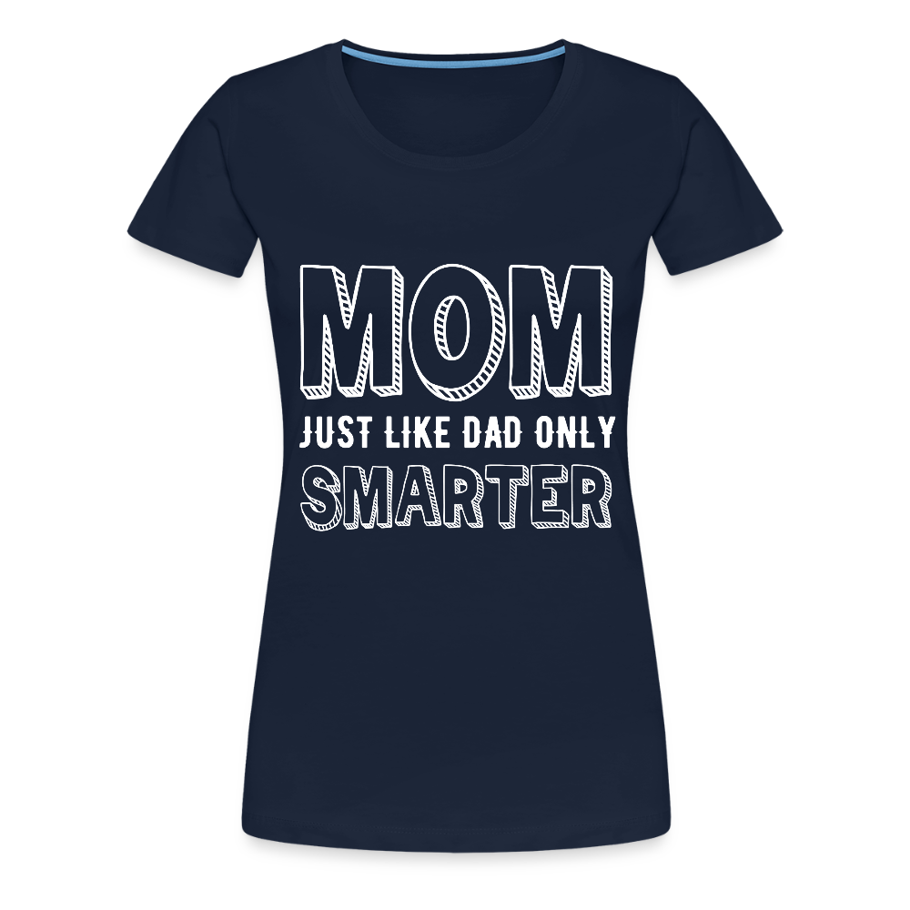 Naisten Spreadshirt Premium T-Paita Smarter MOM Printillä - navy