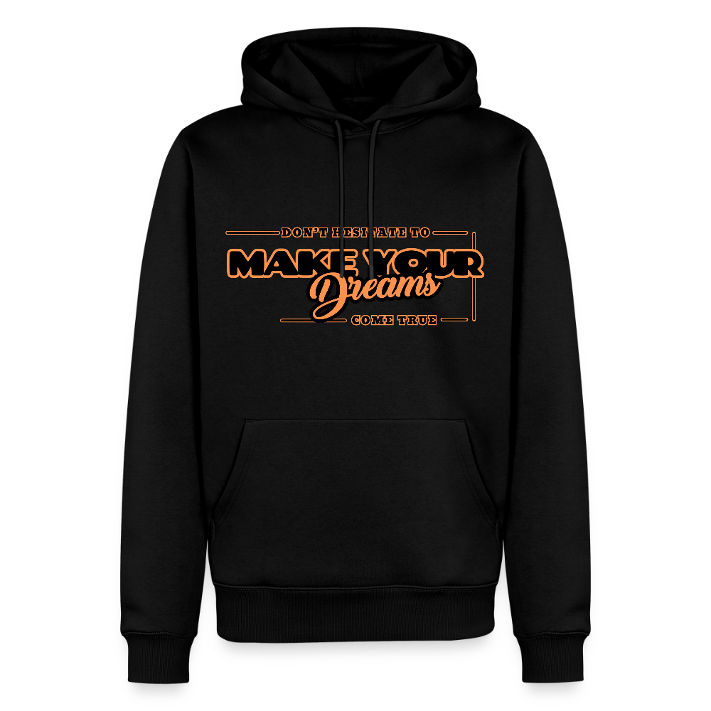 Miesten Premium huppari make your dreams come true - musta