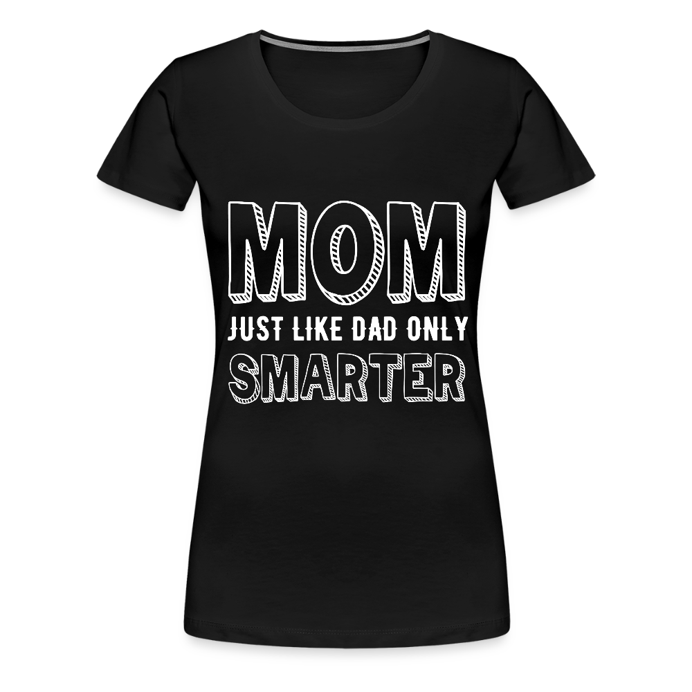 Naisten Spreadshirt Premium T-Paita Smarter MOM Printillä - musta