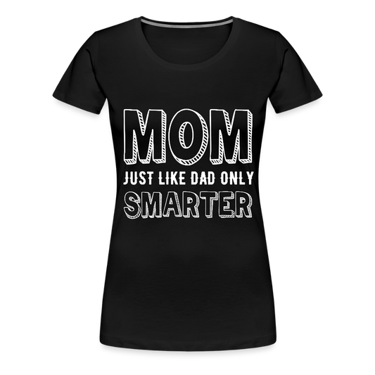 Naisten Spreadshirt Premium T-Paita Smarter MOM Printillä - musta
