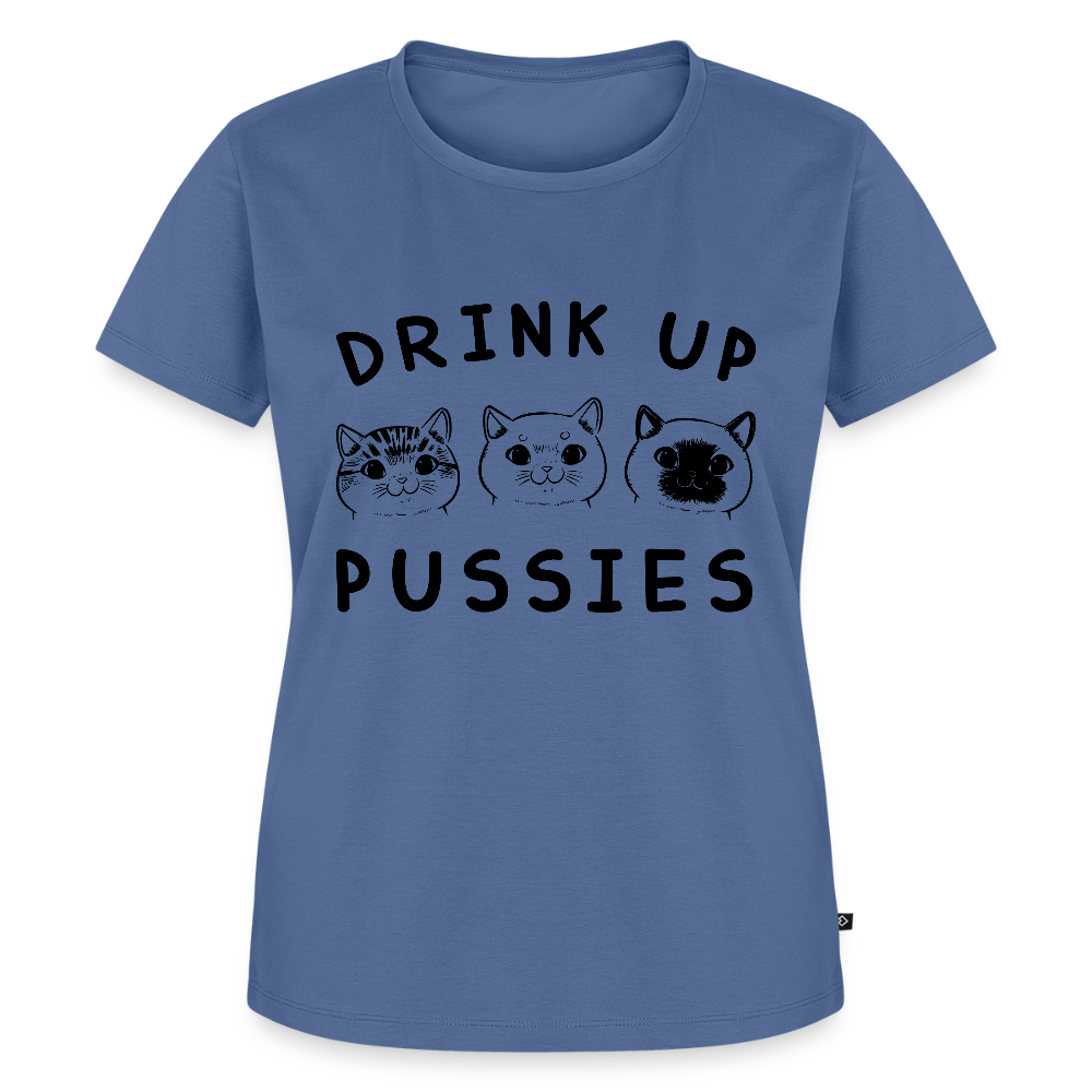 Naisten Premium T-Paita Drink Up Pussies - kyyhkynsininen