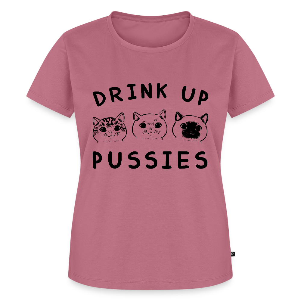 Naisten Premium T-Paita Drink Up Pussies - malva
