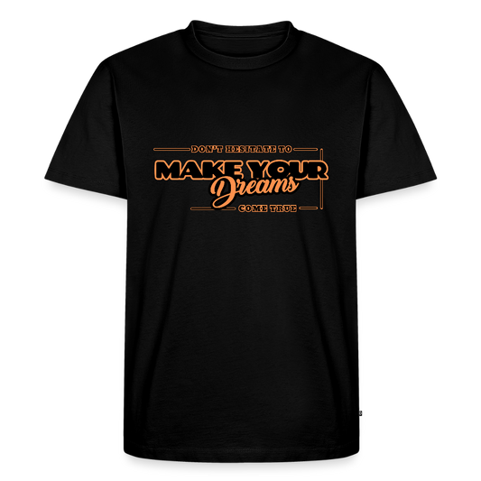 Miesten Premium T-paita make your dreams come true - musta