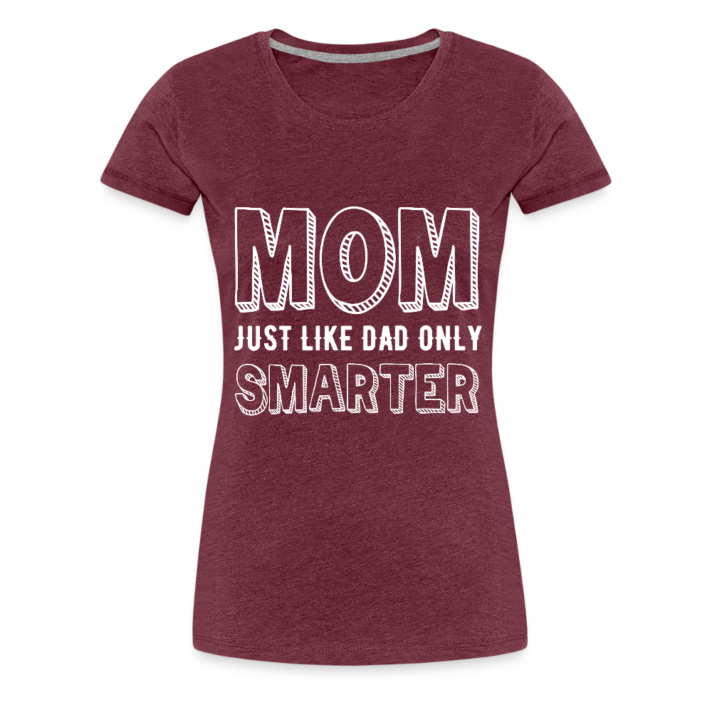 Naisten Spreadshirt Premium T-Paita Smarter MOM Printillä - meleerattu viininpunainen