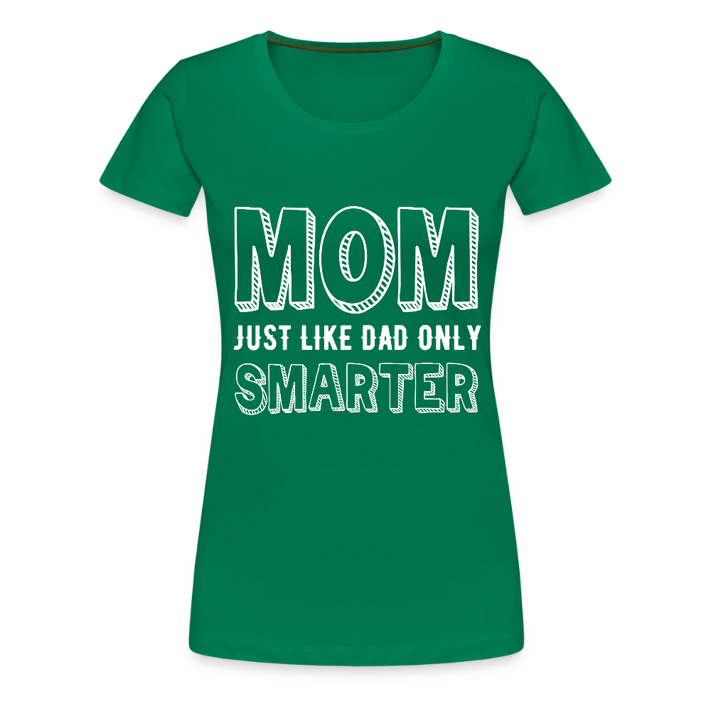 Naisten Spreadshirt Premium T-Paita Smarter MOM Printillä - kelly vihreä