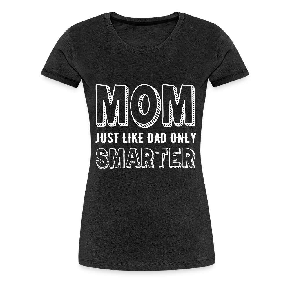 Naisten Spreadshirt Premium T-Paita Smarter MOM Printillä - hiilenharmaa