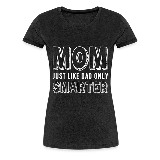 Naisten Spreadshirt Premium T-Paita Smarter MOM Printillä - hiilenharmaa