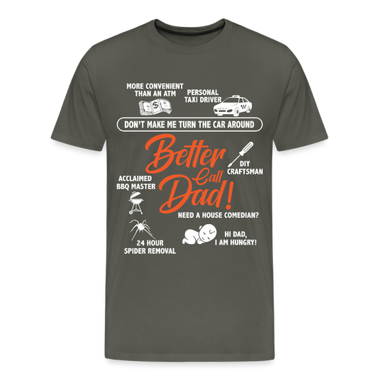 Miesten Spreadshirt Premium T-Paita Better Call Dad Printillä - asfaltin