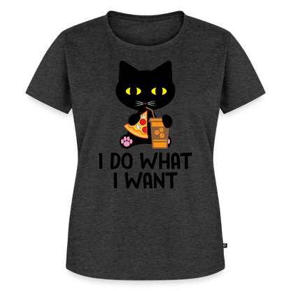 Naisten Premium T-Paita I Do What I Want - meleerattu antrasiitti