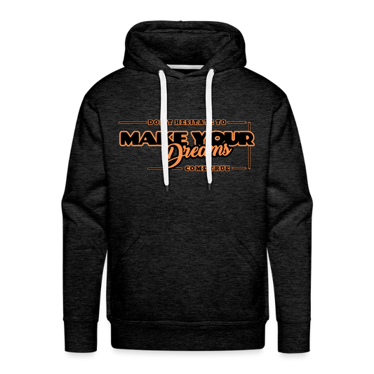 Miesten Premium huppari make your dreams come true - hiilenharmaa