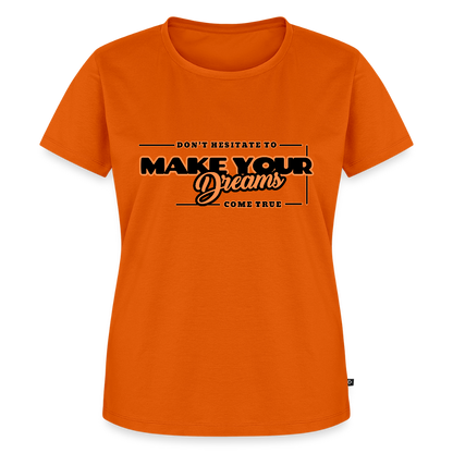 Naisten Premium T-paita make your dreams come true - oranssi 