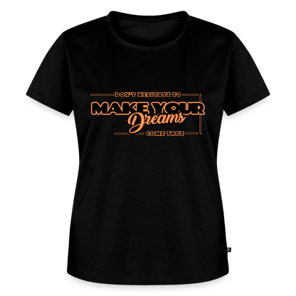 Naisten Premium T-paita make your dreams come true - musta