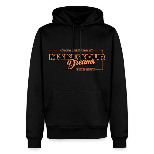 Miesten Premium huppari make your dreams come true - musta